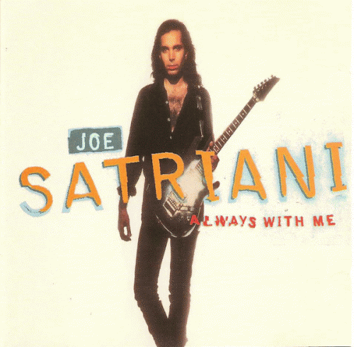 Joe Satriani : Always with Me